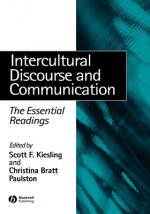 Intercultural Discourse and Communication: The Ess ential Readings