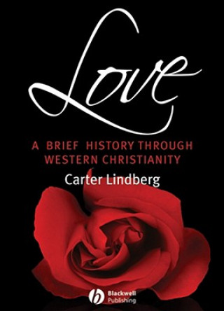 Love - A Brief History Through Western Christianity