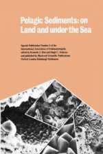 Pelagic Sediments - On Land and Under the Sea (IAS Special Publicaton 1)
