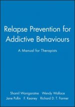 Relapse Prevention for Addictive Behaviours - A Manual for Therapists
