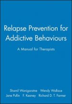 Relapse Prevention for Addictive Behaviours - A Manual for Therapists