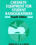 Chesneys' Equipment for Student Radiographers 4e