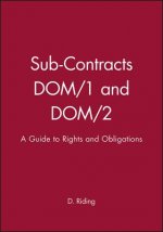 Sub-Contracts DOM/1 and DOM/2 - A Guide to Rights and Obligations