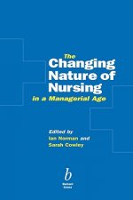 Changing Nature of Nursing in a Managerial Age