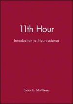 11th Hour: Introduction to Neuroscience