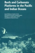 Reefs and Carbonate Platforms in the Pacific and Indian Oceans - Special Publication 25 of the IAS
