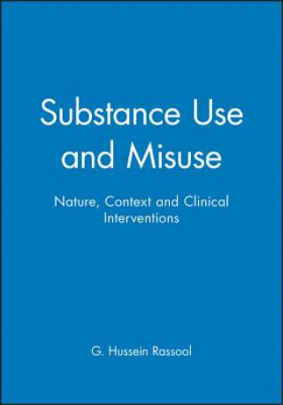 Substance Use and Misuse - Nature, Context and Clinical Interventions