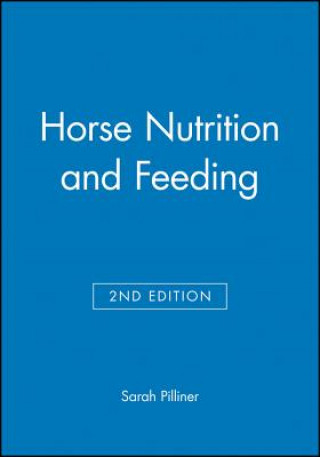 Horse Nutrition and Feeding 2e