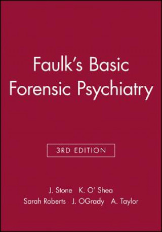 Faulk's Basic Forensic Psychiatry 3e