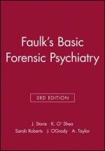 Faulk's Basic Forensic Psychiatry 3e