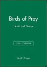 Birds of Prey - Health and Disease 3e