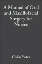 Manual of Oral and Maxillofacial Surgery for Nurses