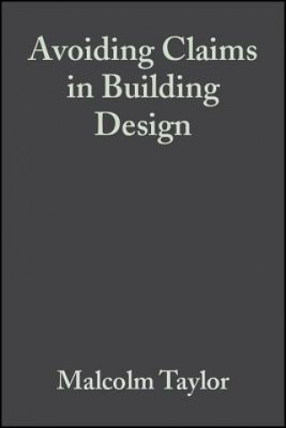 Avoiding Claims in Building Design - Risk Management in Practice