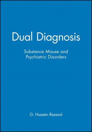 Dual Diagnosis - Substance Misuse and Psychiatric Disorders