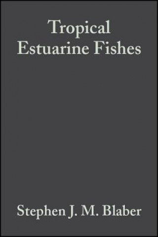 Tropical Estuarine Fishes - Ecology, Exploration and Conservation