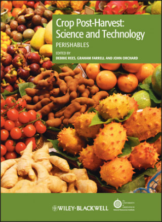 Crop Post-Harvest - Science and Technology - Perishables