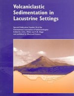 Volcaniclastic Sedimentation in Lacustrine Settings (SP 30 of the IAS)