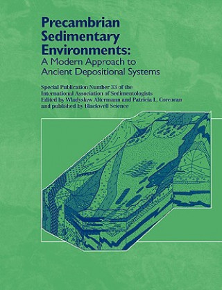 Precambrian Sedimentary Environments - A Modern Approach to Ancient Depositional Systems - Special Publication Number 3