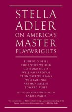 Stella Adler on America's Master Playwrights