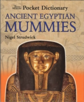 British Museum Pocket Dictionary Ancient Egyptian Mummies