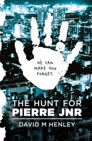 Hunt for Pierre Jnr