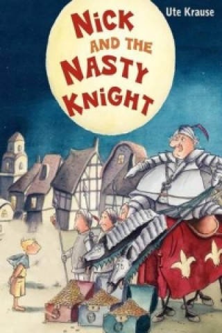 Nick and the Nasty Knight