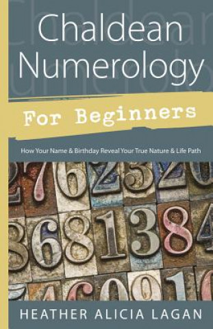 Chaldean Numerology for Beginners (Heather Alicia Lagan)(Miękka)
