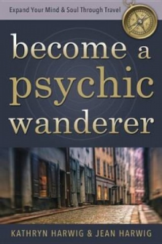 Become a Psychic Wanderer