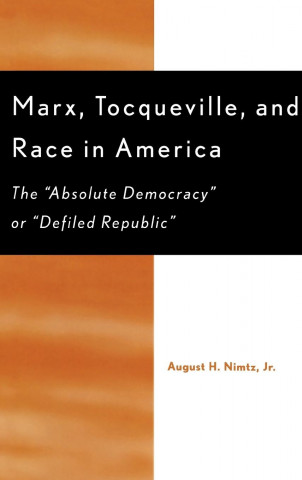 Marx, Tocqueville, and Race in America