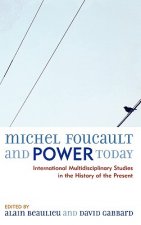 Michel Foucault and Power Today