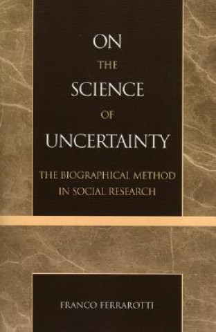 On the Science of Uncertainty