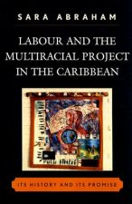 Labour and the Multiracial Project in the Caribbean