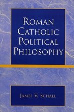 Roman Catholic Political Philosophy