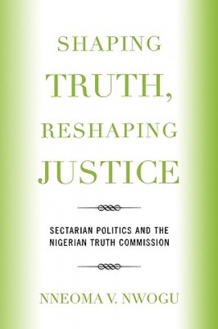 Shaping Truth, Reshaping Justice