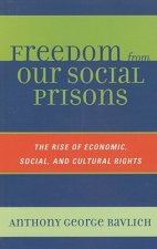 Freedom from Our Social Prisons