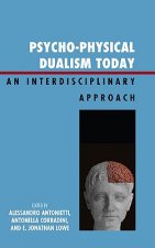 Psycho-Physical Dualism Today