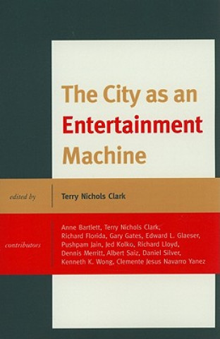 City as an Entertainment Machine