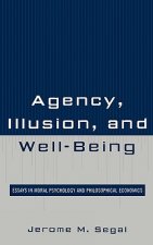 Agency, Illusion, and Well-Being
