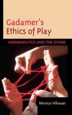 Gadamer's Ethics of Play