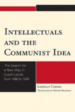 Intellectuals and the Communist Idea