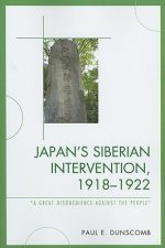 Japan's Siberian Intervention, 1918-1922
