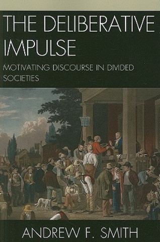 Deliberative Impulse