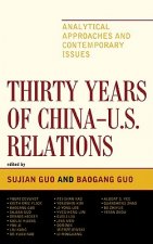 Thirty Years of China - U.S. Relations