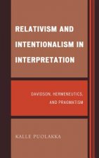 Relativism and Intentionalism in Interpretation