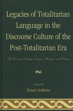 Legacies of Totalitarian Language in the Discourse Culture of the Post-Totalitarian Era