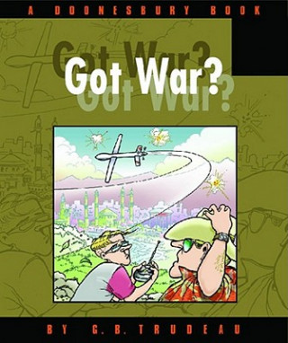 Got War? A Doonesbury Book