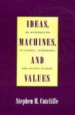 Ideas, Machines, and Values