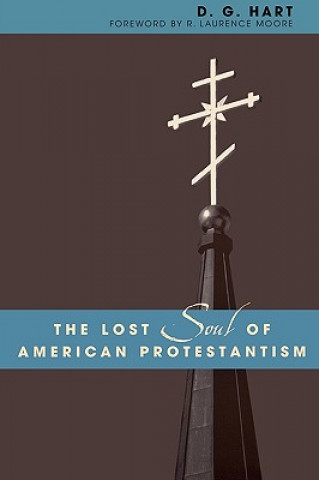 Lost Soul of American Protestantism