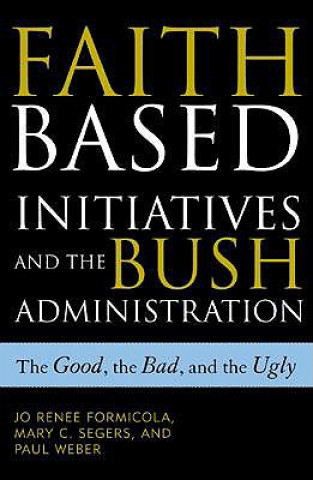 Faith-Based Initiatives and the Bush Administration