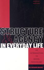 Structure and Agency in Everyday Life